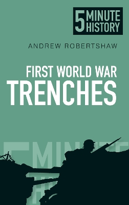 Book cover for First World War Trenches: 5 Minute History