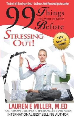 Book cover for 99 Things You Want to Know Before Stressing Out