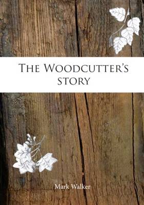 Book cover for The Woodcutter's Story