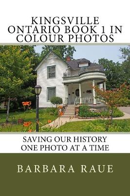 Book cover for Kingsville Ontario Book 1 in Colour Photos