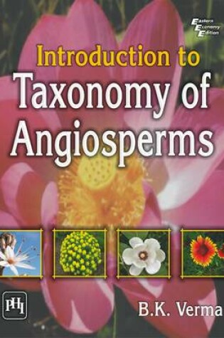 Cover of Introduction to Taxonomy of Angiosperms