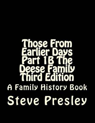 Book cover for Those From Earlier Days Part 1B The Deese Family Third edition