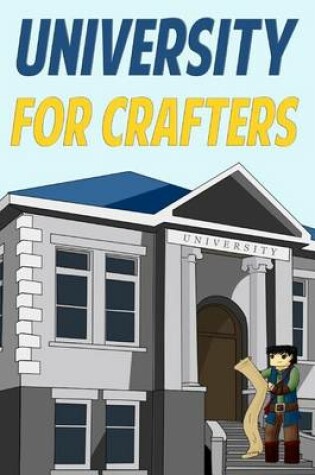 Cover of University for Crafters