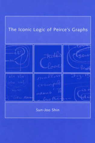 Cover of The Iconic Logic of Peirce's Graphs