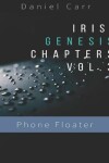 Book cover for Iris Genesis Chapters - Vol. 3 - Phone Floater