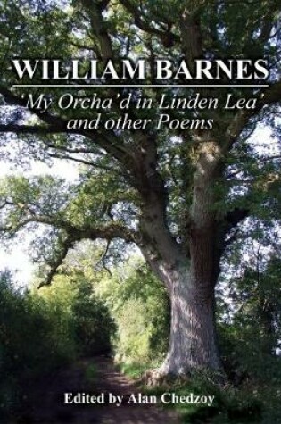 Cover of William Barnes: 'My Orcha'd in Linden Lea' and other Poems