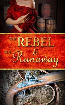 Book cover for The Rebel and the Runaway