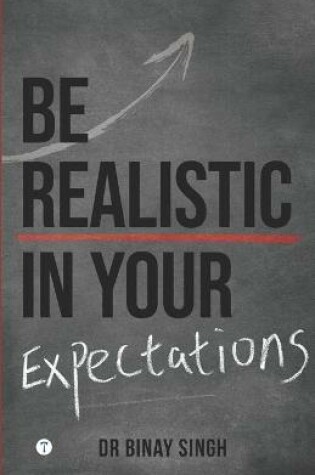 Cover of Be Realistic in Your Expectations