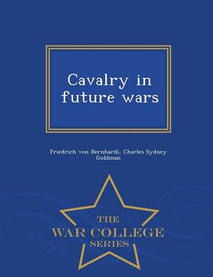 Book cover for Cavalry in Future Wars - War College Series