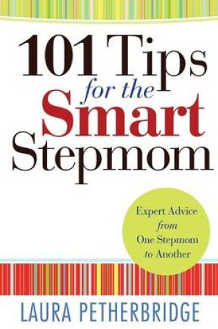 Cover of 101 Tips for the Smart Stepmom