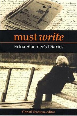 Cover of Must Write: Edna Staebler's Diaries