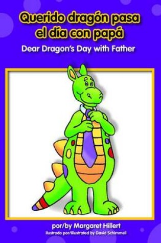 Cover of Querido Dragn Pasa El D-A Con Pap/Dear Dragon's Day with Father