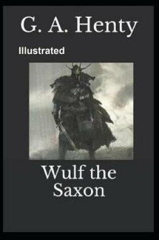 Cover of Wulf the Saxon Illustrated