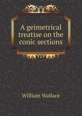 Book cover for A geimetrical treatise on the conic sections