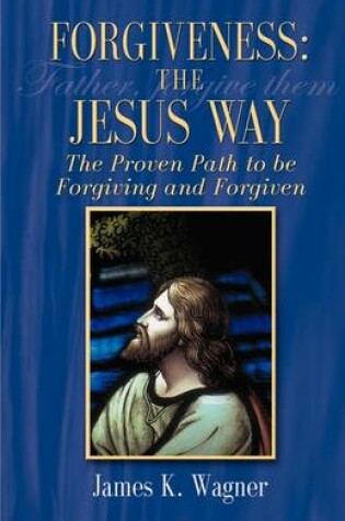 Cover of Forgiveness the Jesus Way