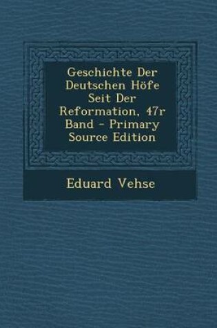 Cover of Geschichte Der Deutschen Hofe Seit Der Reformation, 47r Band