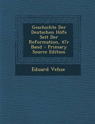 Book cover for Geschichte Der Deutschen Hofe Seit Der Reformation, 47r Band