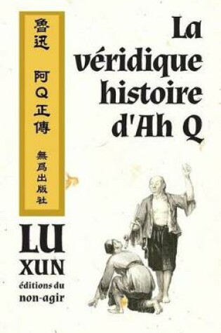 Cover of La veridique histoire d'Ah Q
