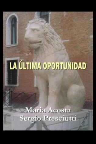 Cover of La Última Oportunidad