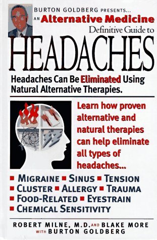 Book cover for The Definitive Guide to Headaches: an Alternative Medicine