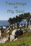 Book cover for Teachings of My Soul