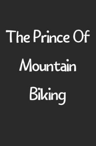 Cover of The Prince Of Mountain Biking