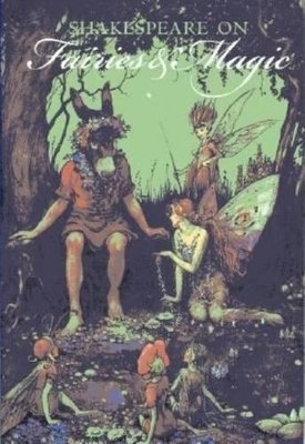 Book cover for Shakespeare on Fairies & Magic