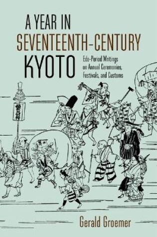 Cover of A Year in Seventeenth-Century Kyoto