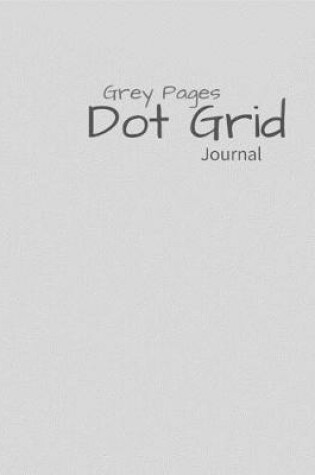 Cover of Grey Paper Dot Grid Journal