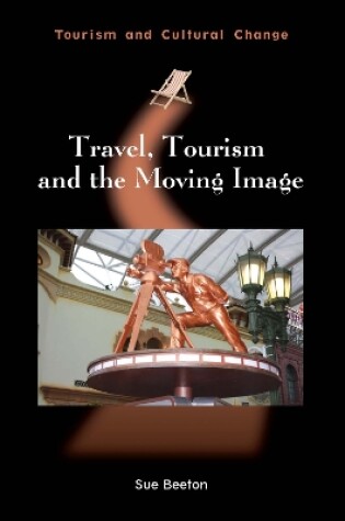Cover of Travel, Tourism and the Moving Image