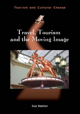 Book cover for Travel, Tourism and the Moving Image