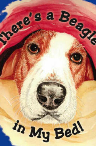 Cover of There's a Beagle in My Bed!