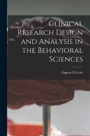 Cover of Clinical Research Design and Analysis in the Behavioral Sciences