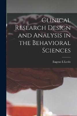 Book cover for Clinical Research Design and Analysis in the Behavioral Sciences