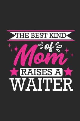 Book cover for The Best Kind of Mom Raises a Waiter