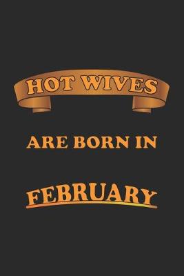 Book cover for Hot Wives are born in February