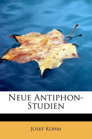 Cover of Neue Antiphon-Studien