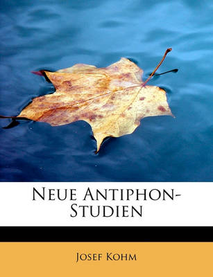 Book cover for Neue Antiphon-Studien