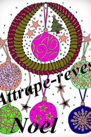 Cover of Attrape-reves Noel - coloriages pour adultes