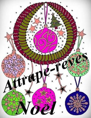 Book cover for Attrape-reves Noel - coloriages pour adultes