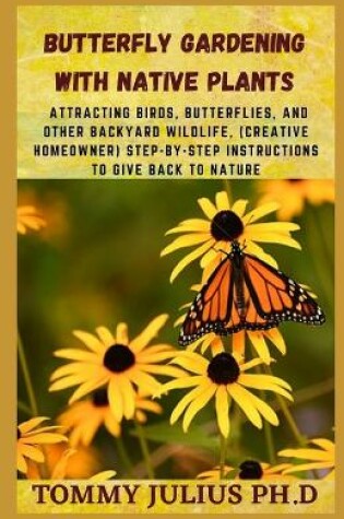 Cover of Butterfly Gardening With Native Plants