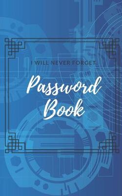 Book cover for Password Book A Premium Journal And Logbook To Protect Usernames And Passwords Login And Private Information Keeper
