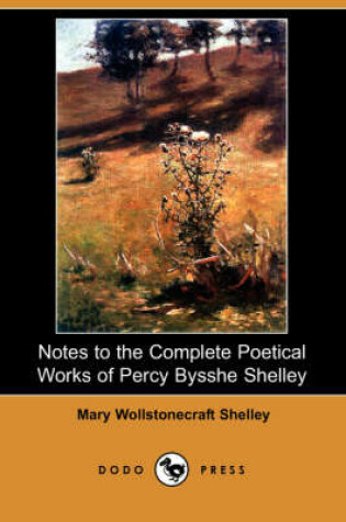 Cover of Notes to the Complete Poetical Works of Percy Bysshe Shelley (Dodo Press)