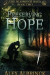 Book cover for Preserving Hope (The Aliomenti Saga - Book 2)