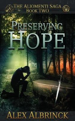 Cover of Preserving Hope (The Aliomenti Saga - Book 2)