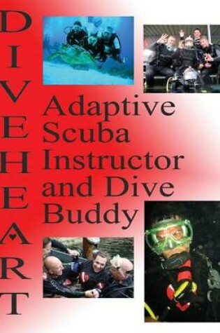 Cover of Diveheart Adaptive Scuba Instructor and Dive Buddy