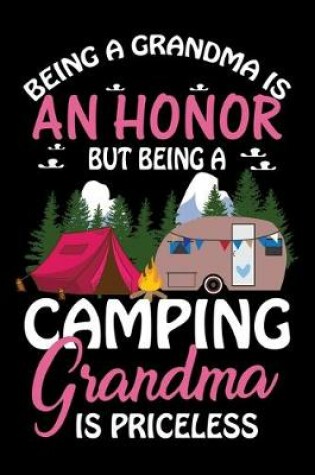 Cover of Being A Grandma Is An Honor But Being A Camping Grandma Is Princeless