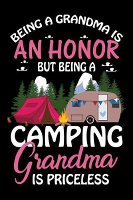 Book cover for Being A Grandma Is An Honor But Being A Camping Grandma Is Princeless