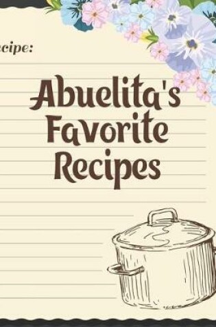 Cover of Abuelita's Favorite Recipes