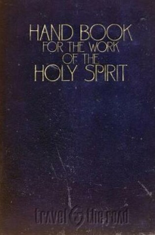 Cover of Hand Book For The Work of The Holy Spirit